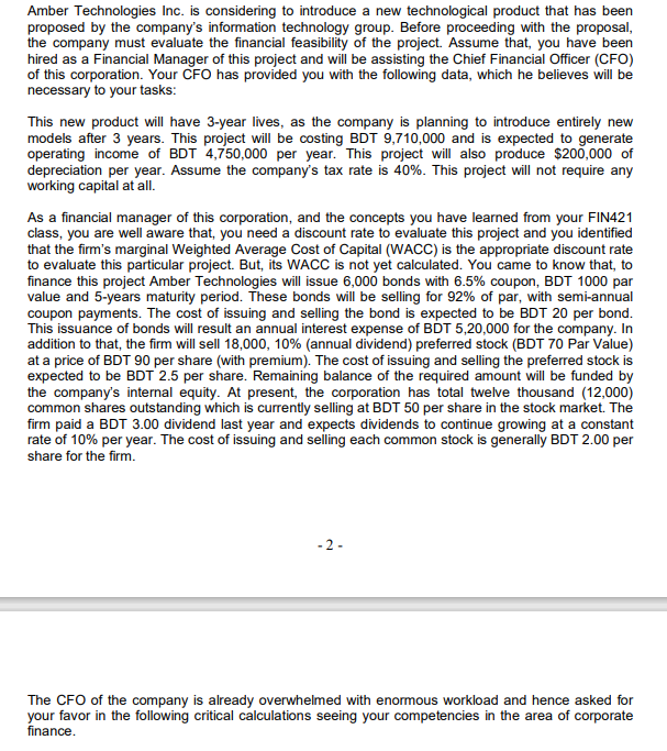 Amber Technologies Inc. is considering to introduce a new technological product that