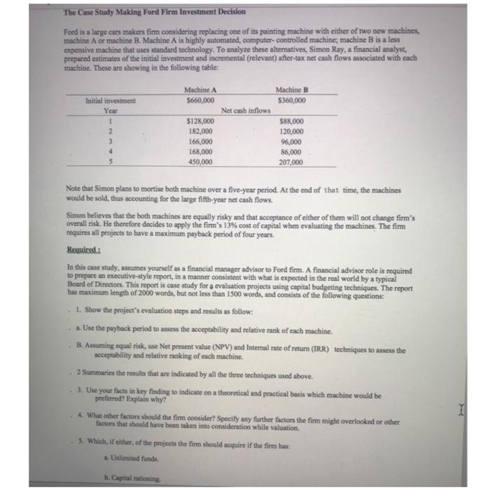The Case Study Making Ford Firm Investment Decision Ford is a large