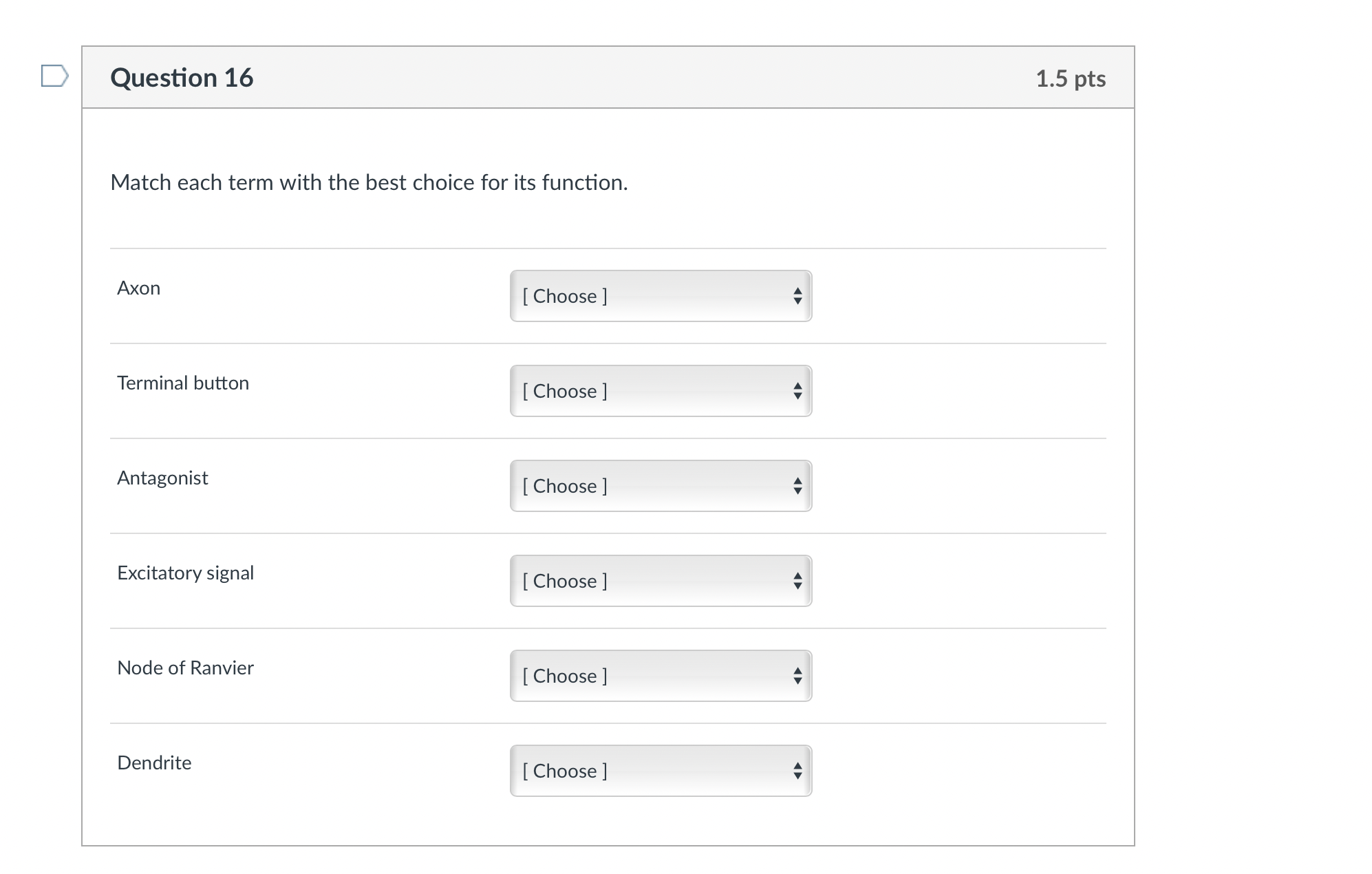 Question 16 Match each term with the best choice for its function.
