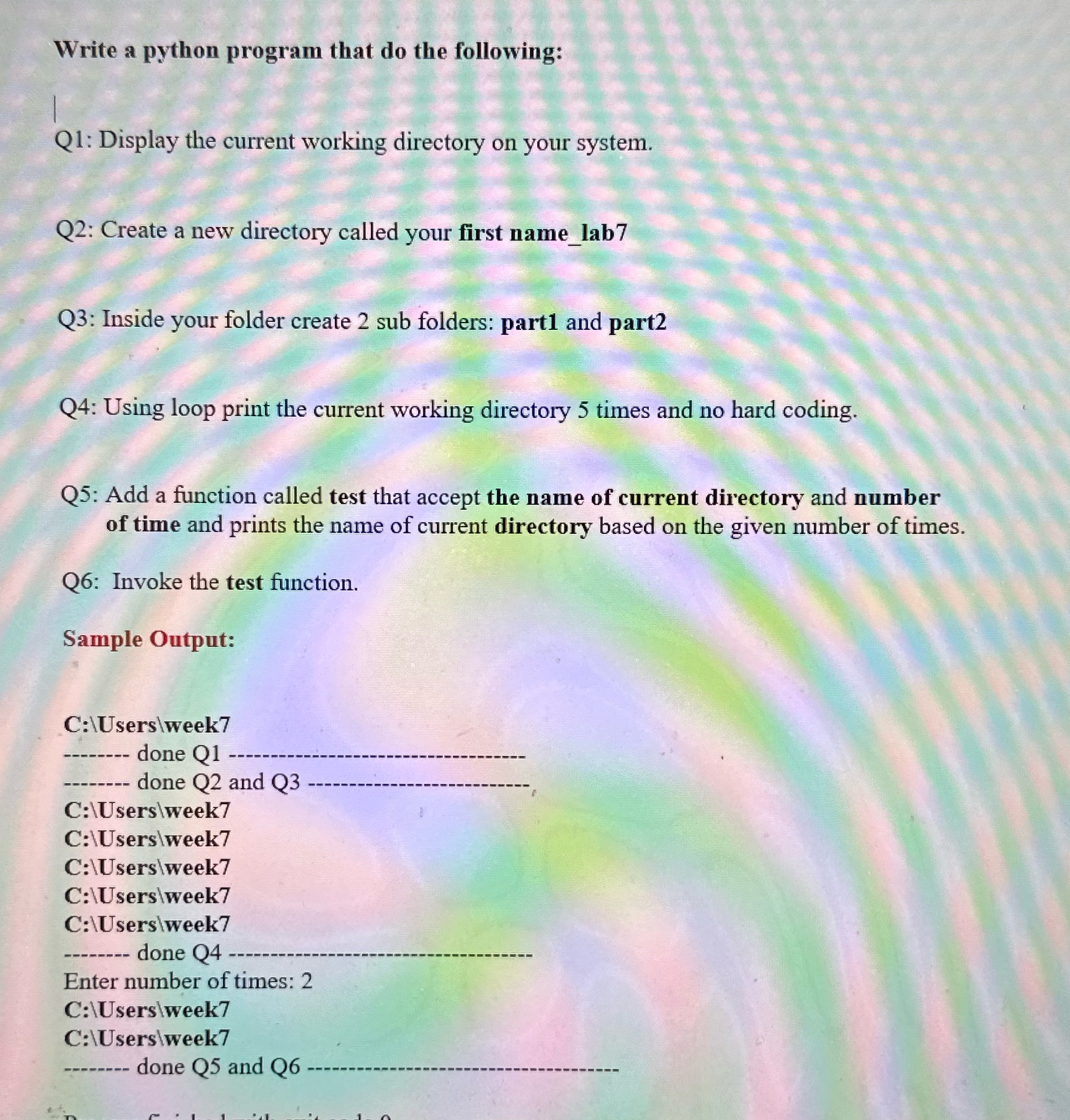 Write a python program that do the following: Q1: Display the current