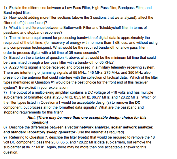 1) Explain the differences between a Low Pass Filter, High Pass filter,
