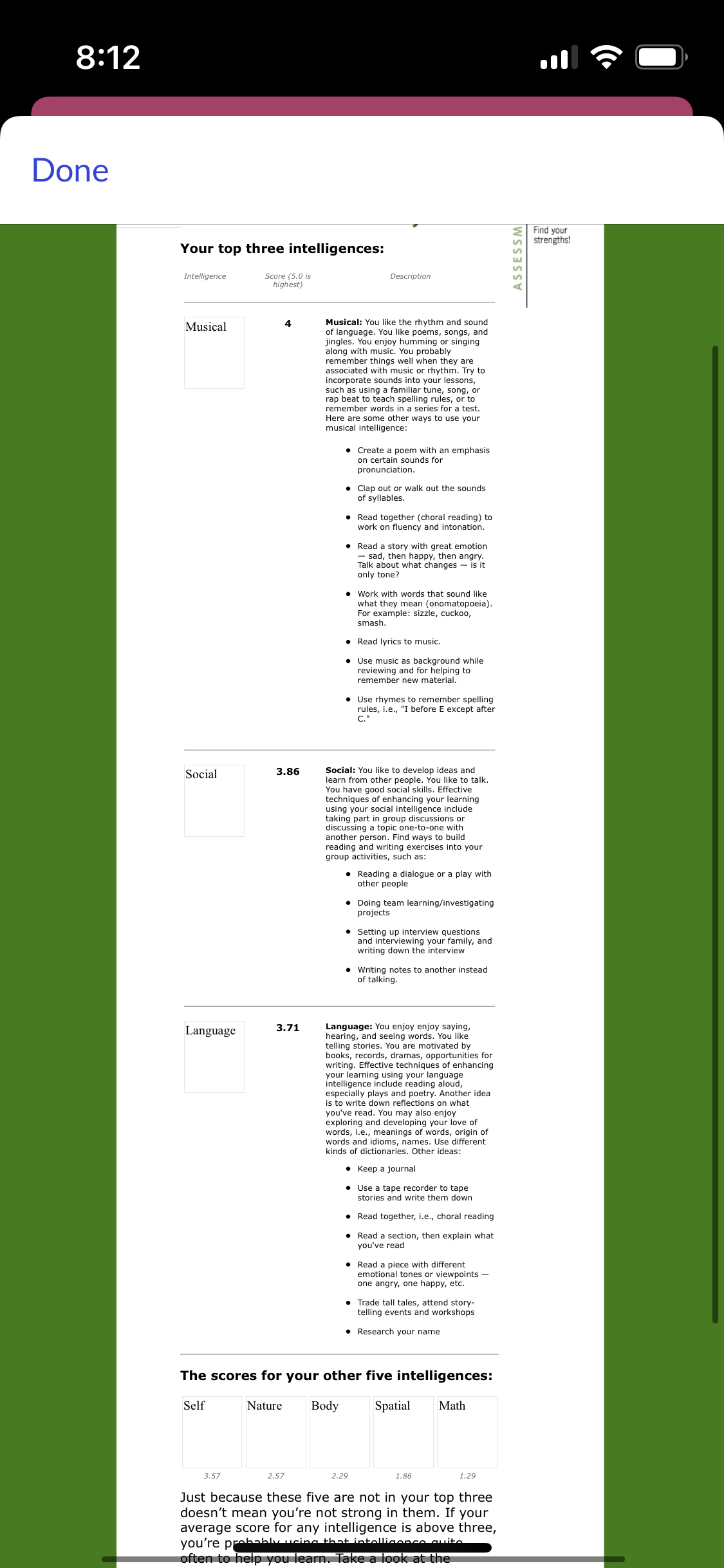 8:12 Done Your top three intelligences: Intelligence Score (5.0 is highest) Musical