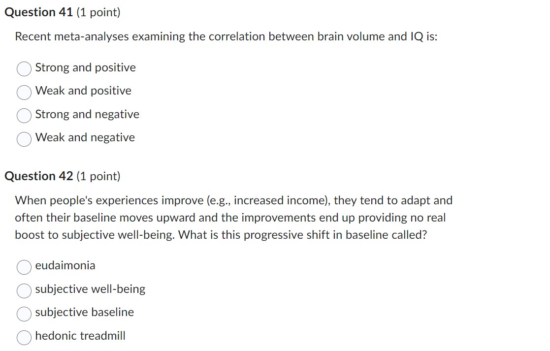 Question 41 (1 point) Recent meta-analyses examining the correlation between brain volume