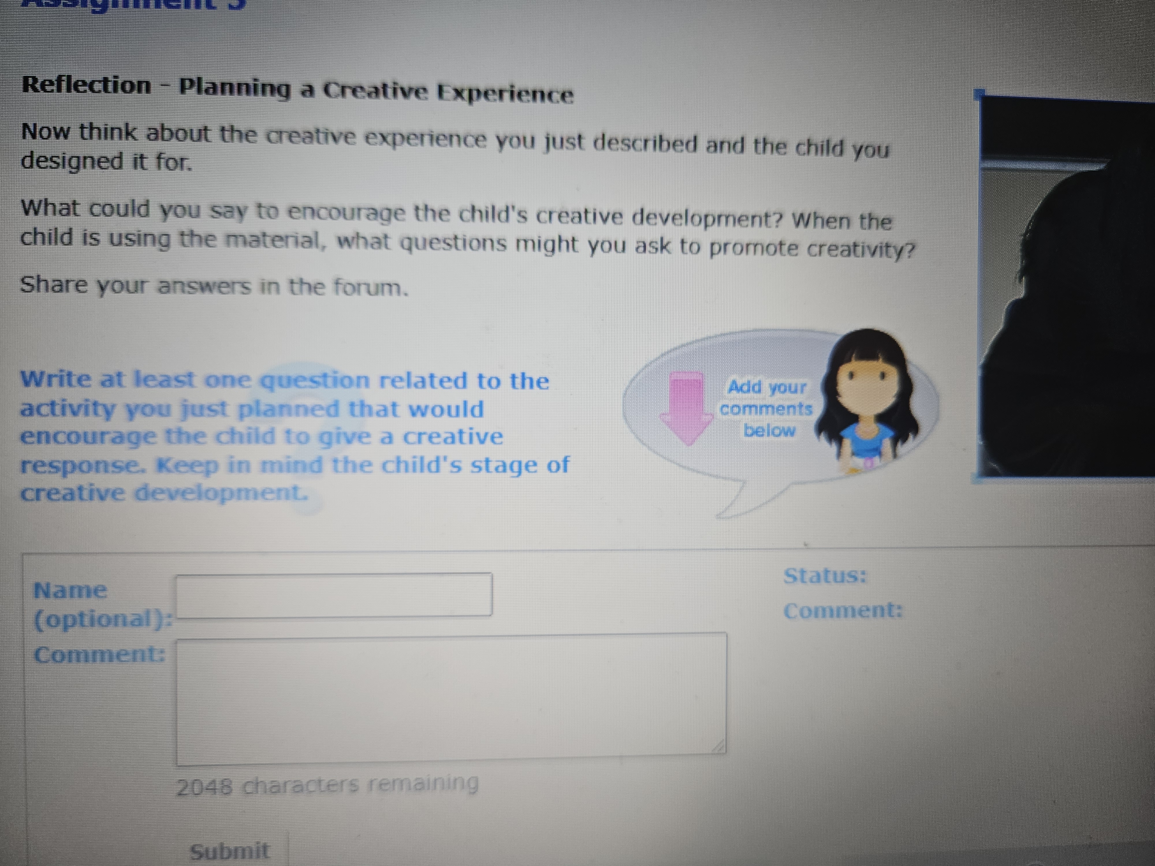 Reflection - Planning a Creative Experience Now think about the creative experience