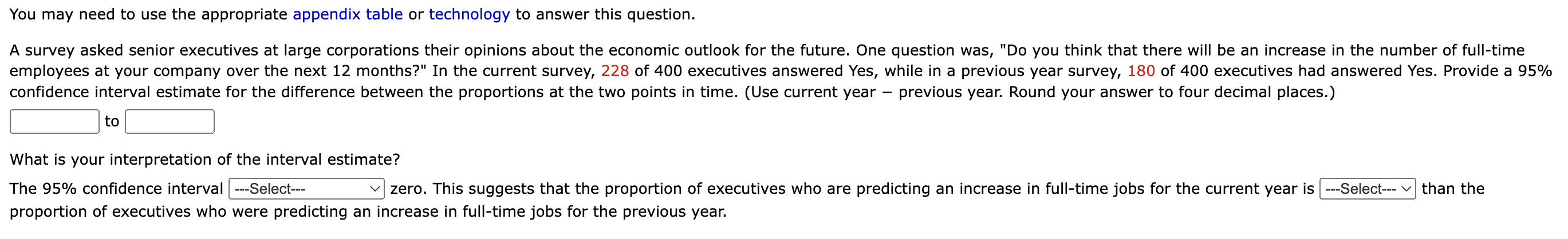 You may need to use the appropriate appendix table or technology to