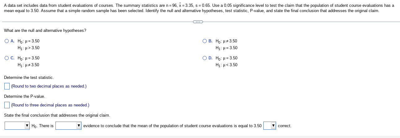 A data set includes data from student evaluations of courses. The summary