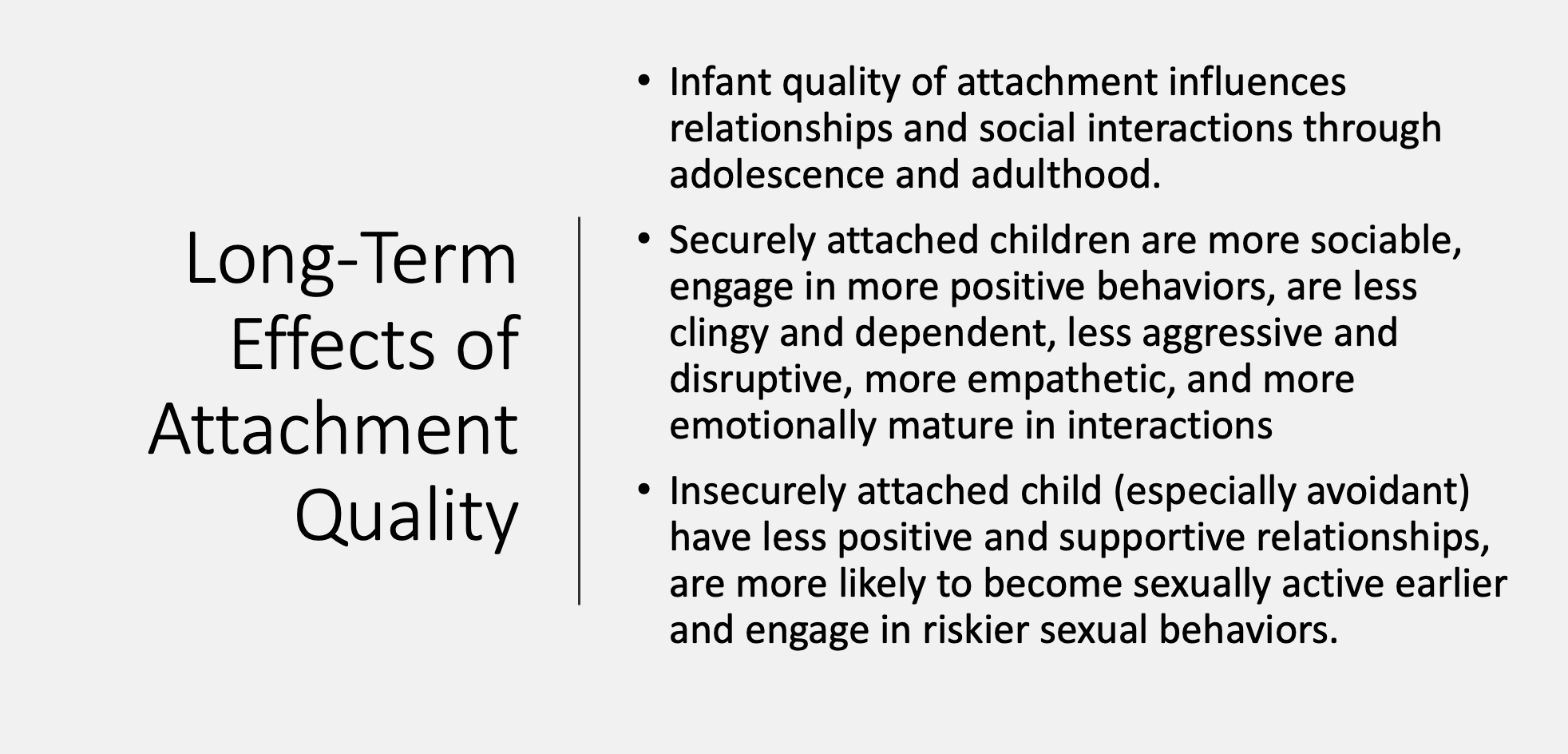 of the quality and quantity of interactions between the child and the