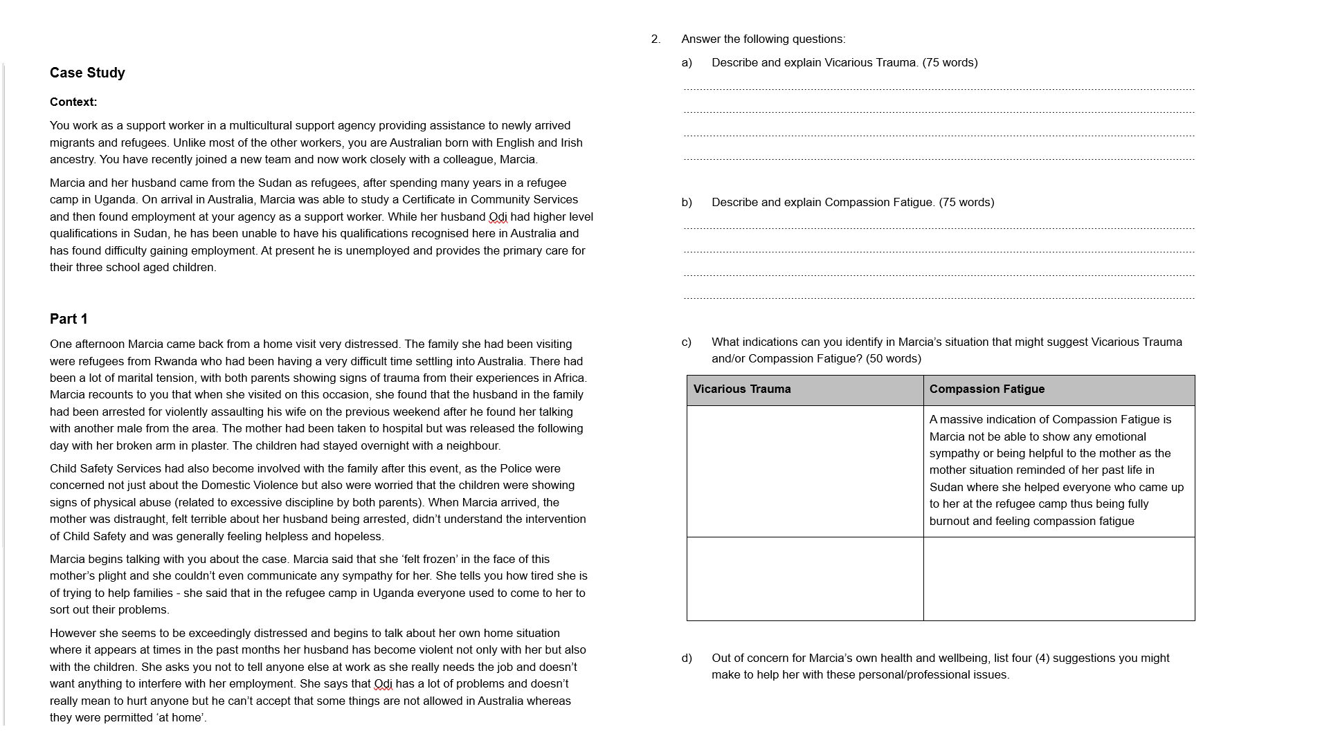 Case Study Context: You work as a support worker in a multicultural