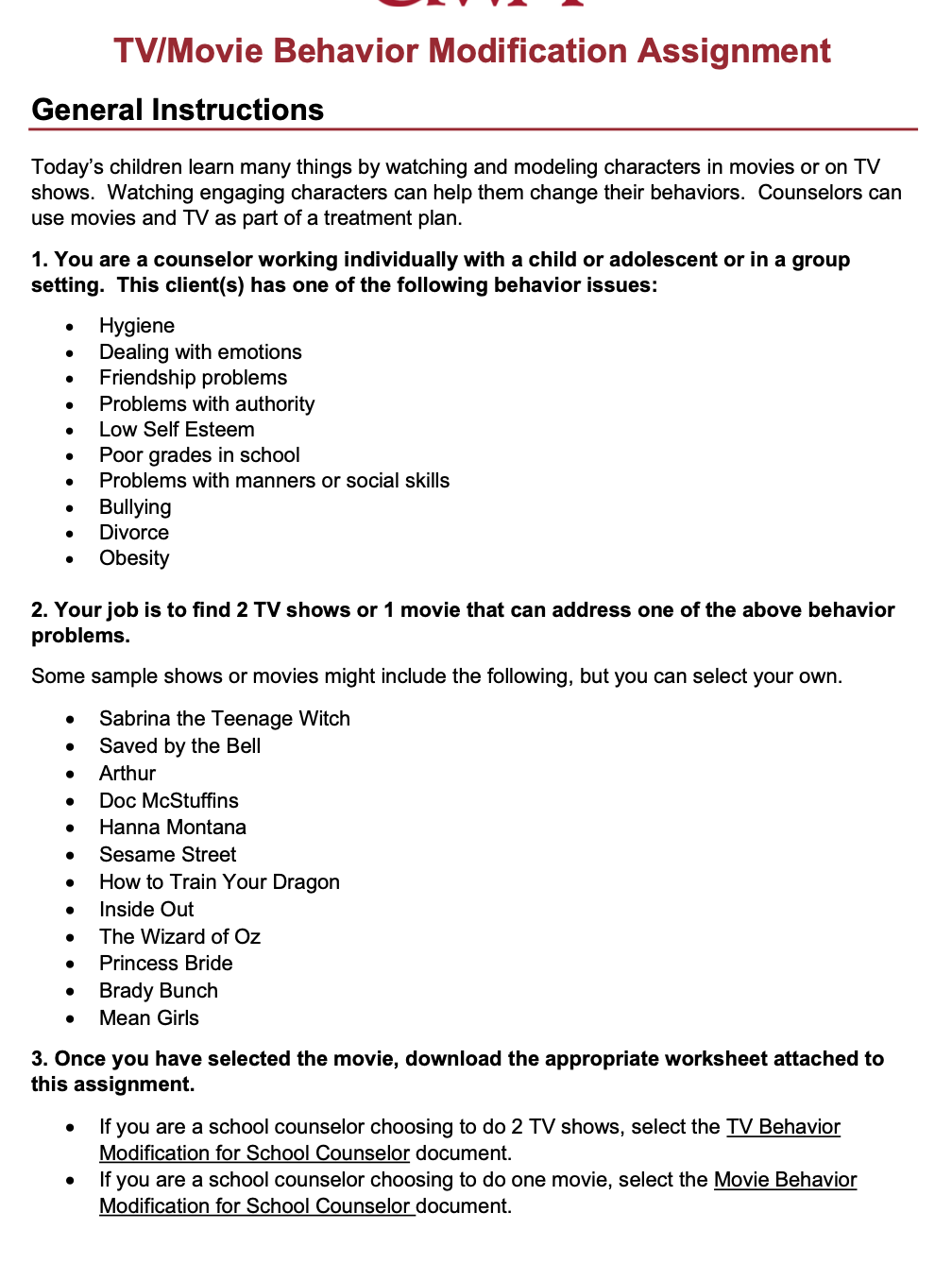 TV/Movie Behavior Modification Assignment General Instructions Today's children learn many things by