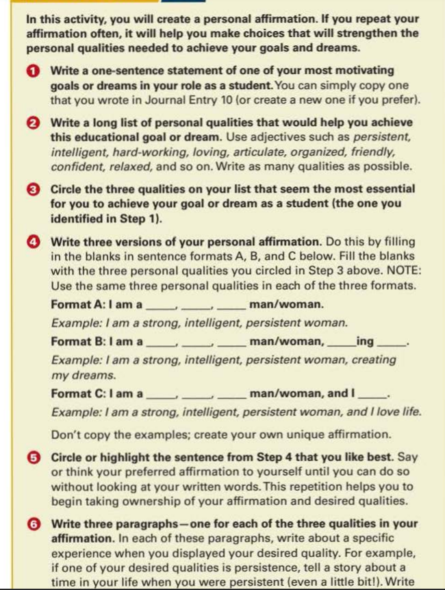 In this activity, you will create a personal affirmation. If you repeat