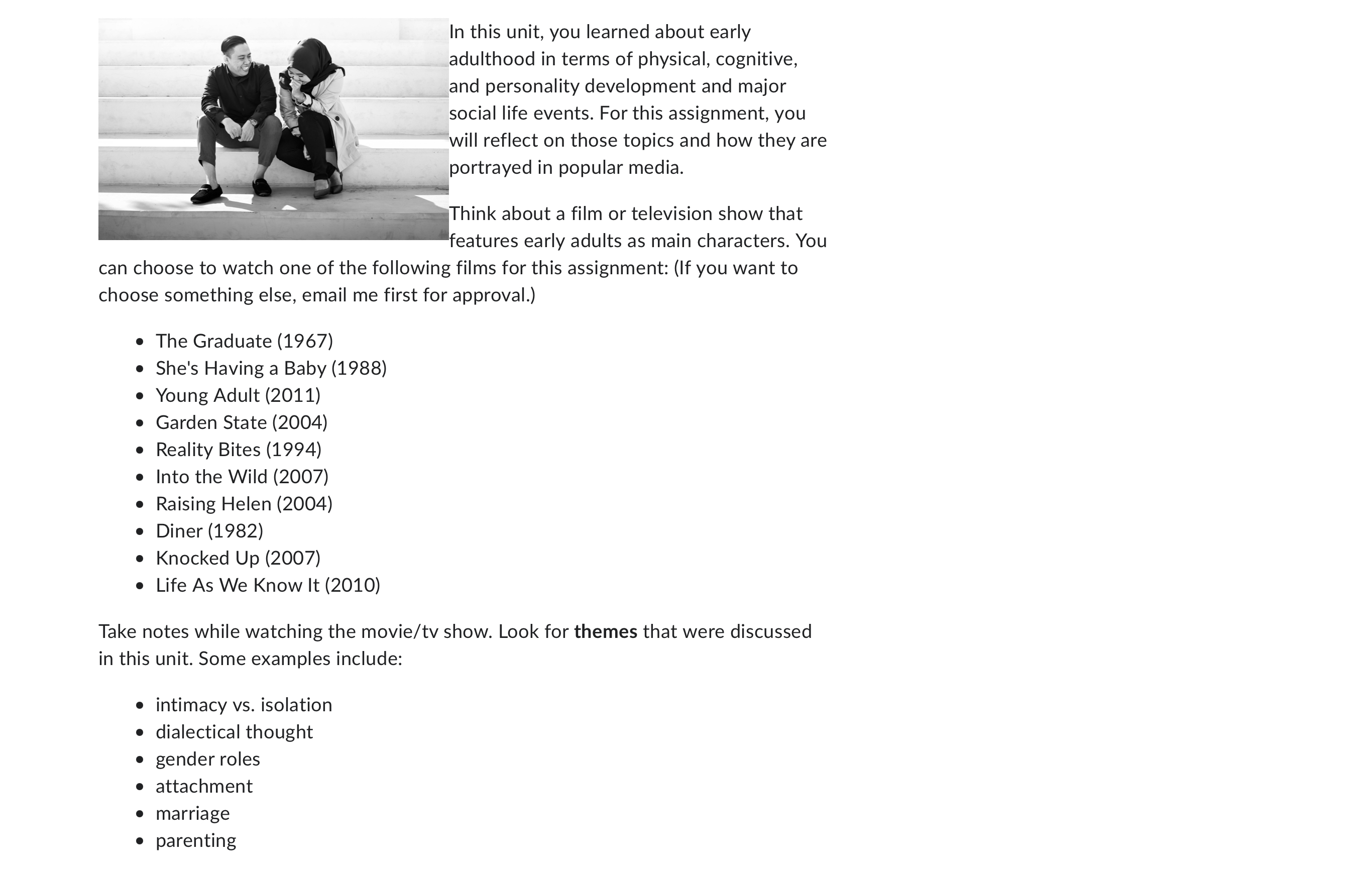 In this unit, you learned about early adulthood in terms of physical,