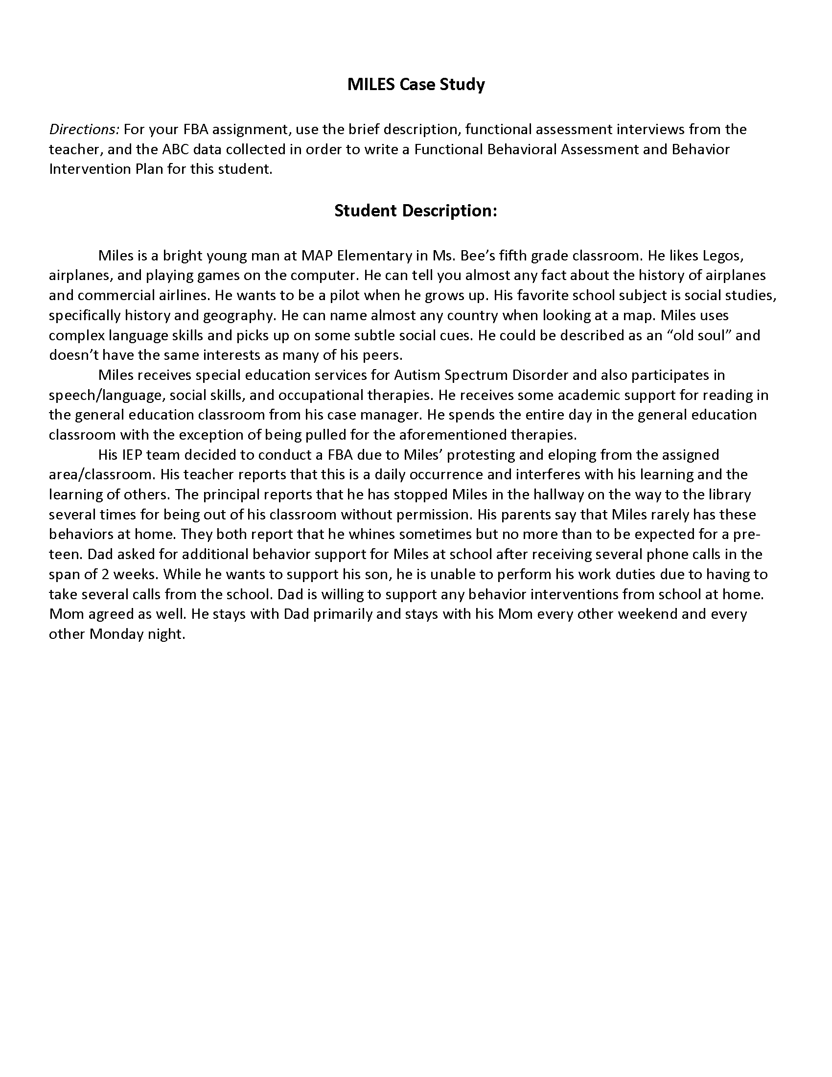 MILES Case Study Directions: For your FBA assignment, use the brief description,