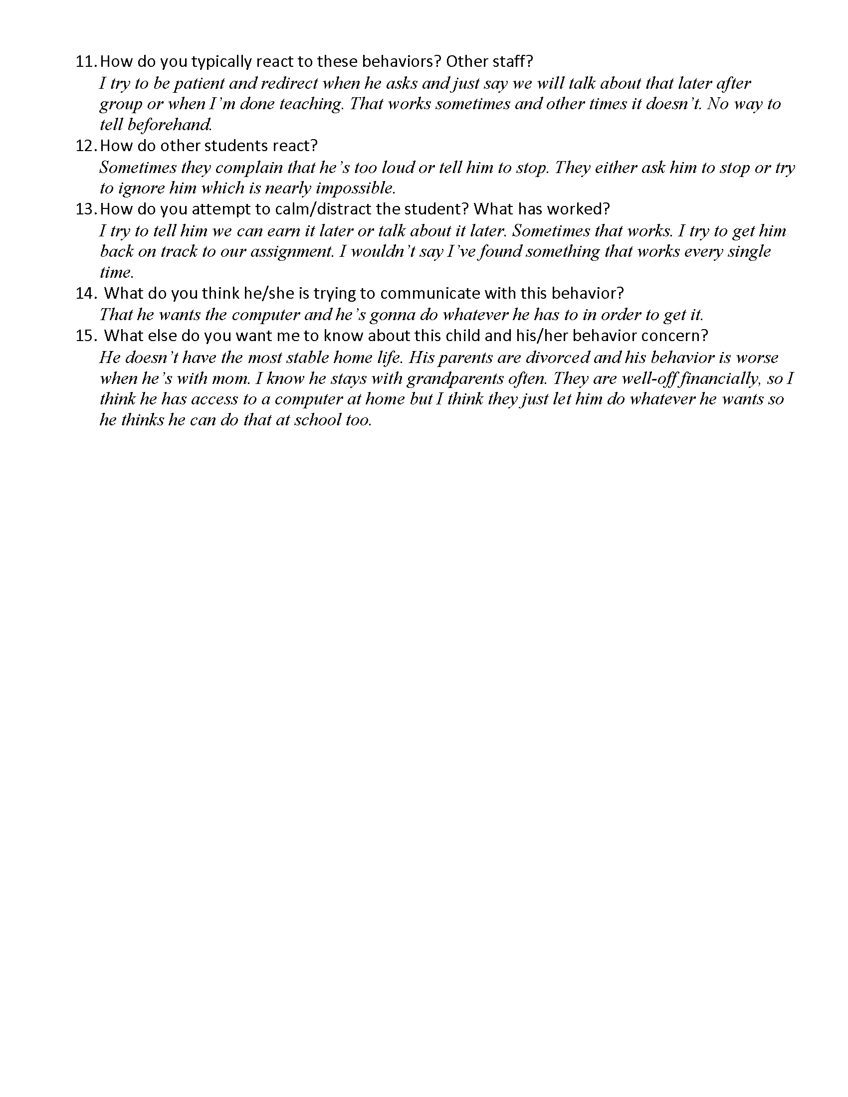 order to write a Functional Behavioral Assessment and Behavior Intervention Plan for