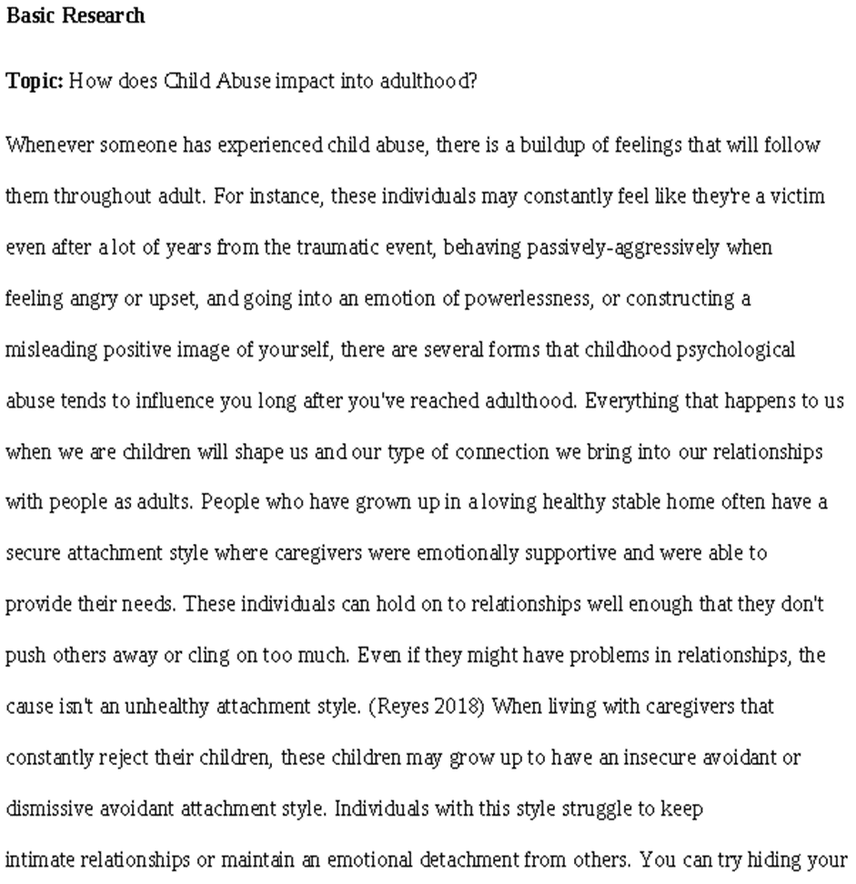Basic Research Topic: How does Child Abuse impact into adulthood? Whenever someone