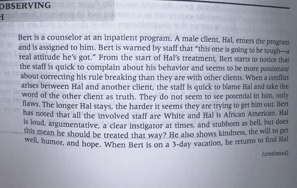 OBSERVING. ori Bert is a counselor at an inpatient program. A male