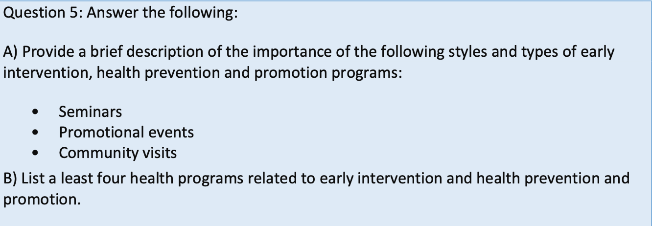Question 5: Answer the following: A) Provide a brief description of the