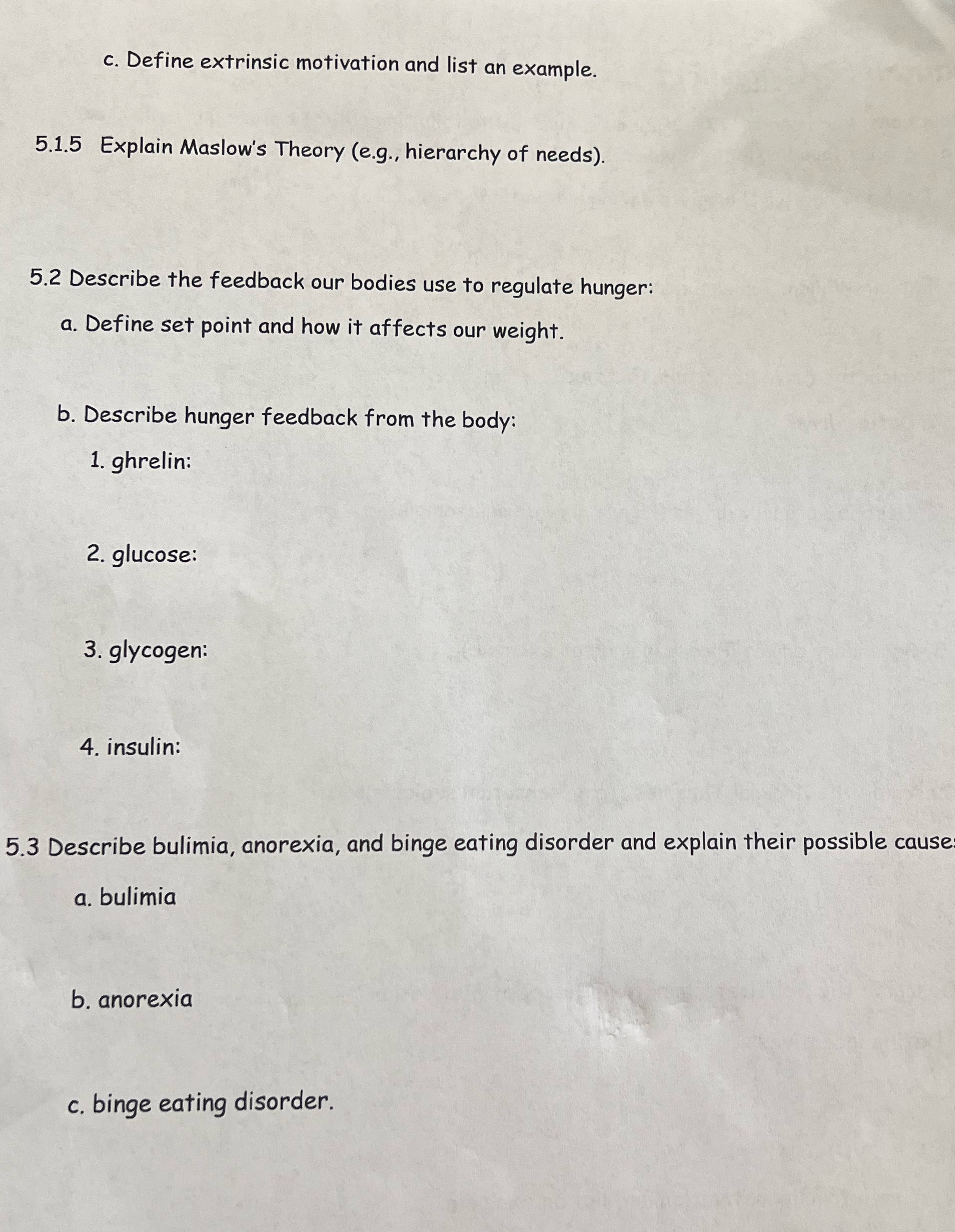 c. Define extrinsic motivation and list an example. 5.1.5 Explain Maslow's Theory