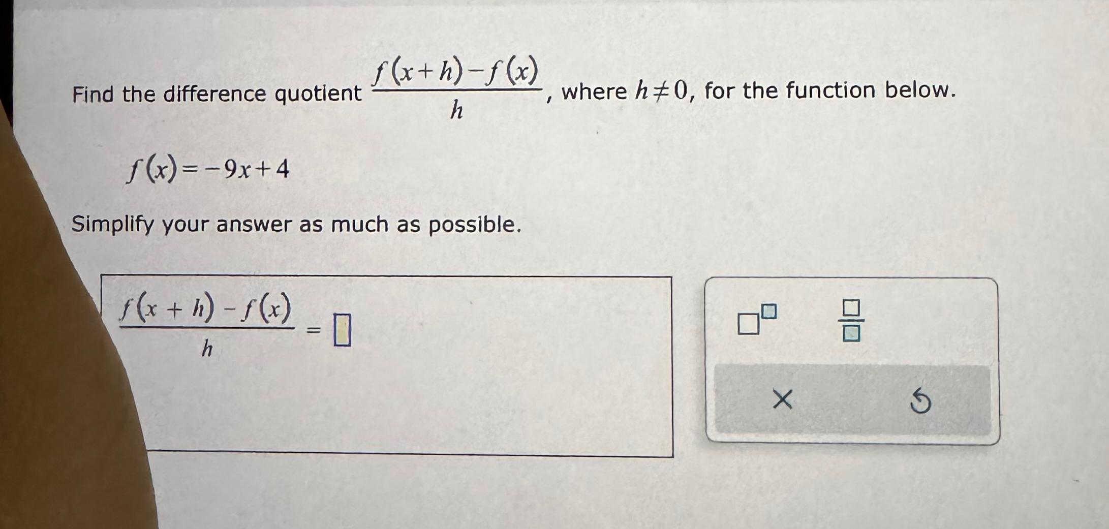 f(x+h)-f(x) Find the difference quotient where h0, for the function below. h