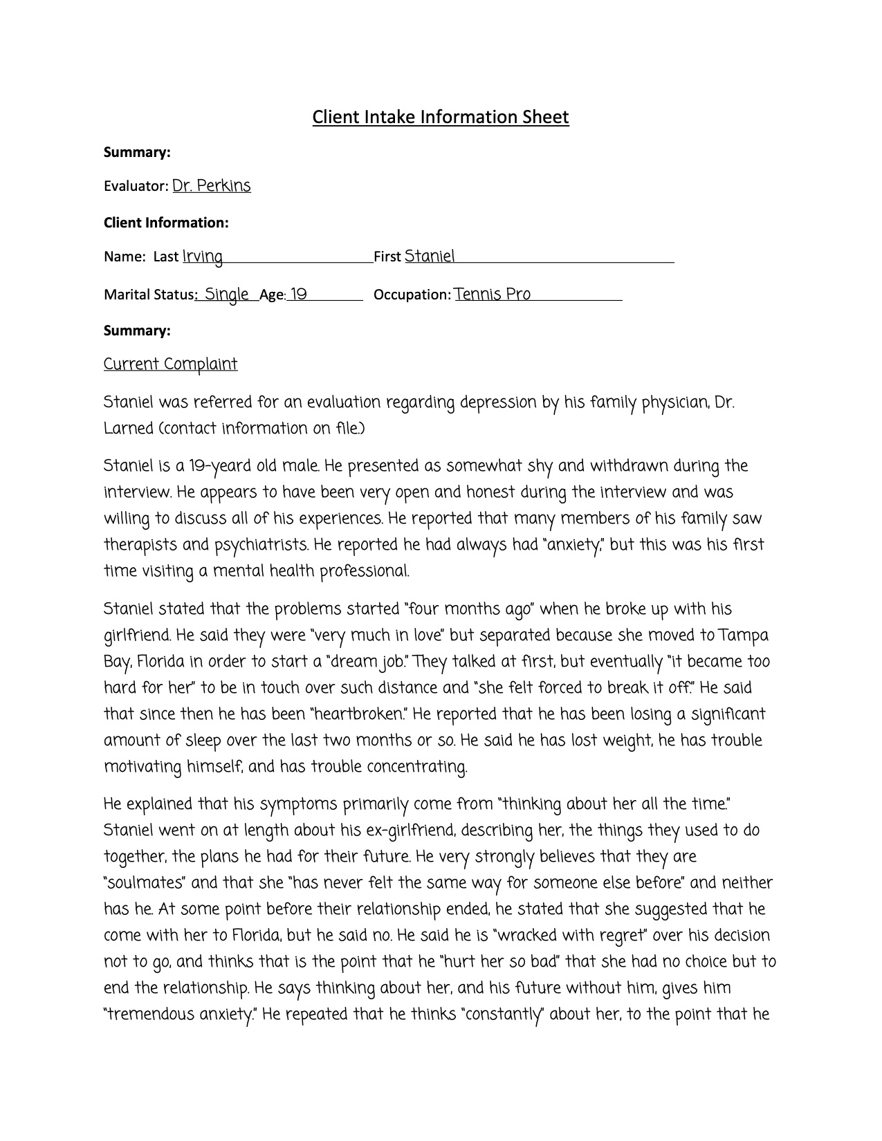 Client Intake Information Sheet Summary: Evaluator: Dr. Perkins Client Information: Name: Last
