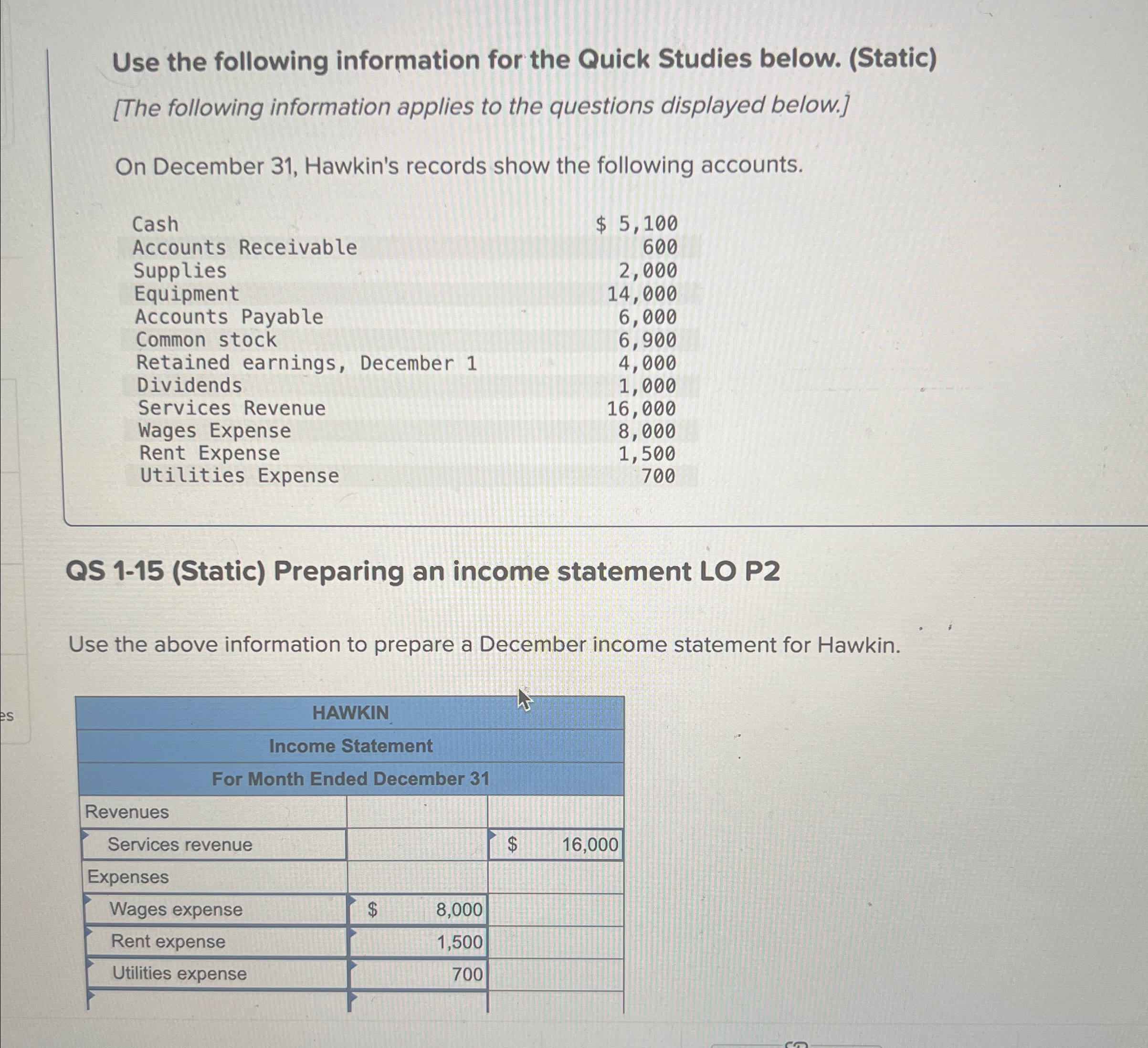 es Use the following information for the Quick Studies below. (Static) [The