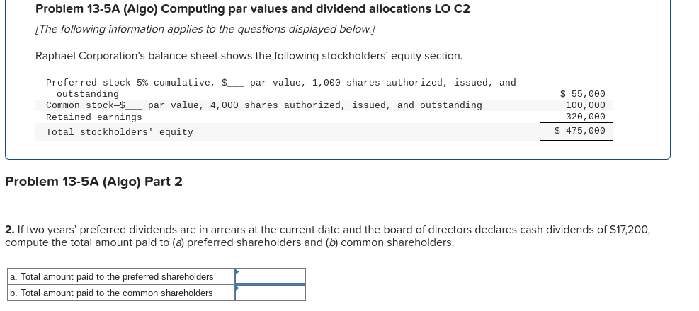 Problem 13-5A (Algo) Computing par values and dividend allocations LO C2 [The