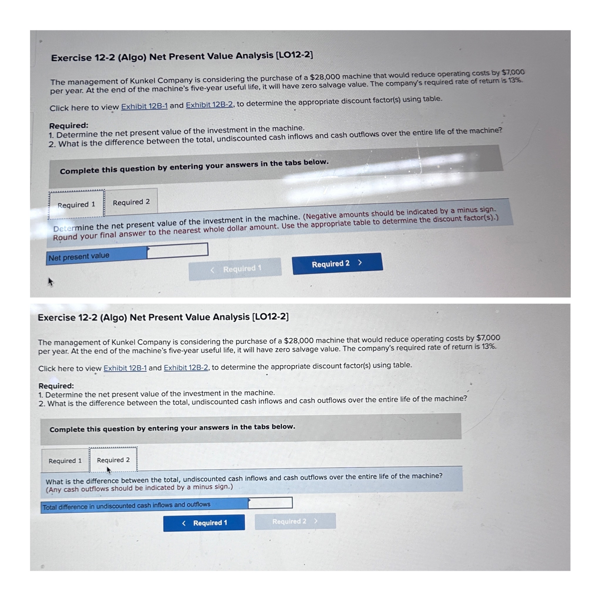 Exercise 12-2 (Algo) Net Present Value Analysis [LO12-2] The management of Kunkel