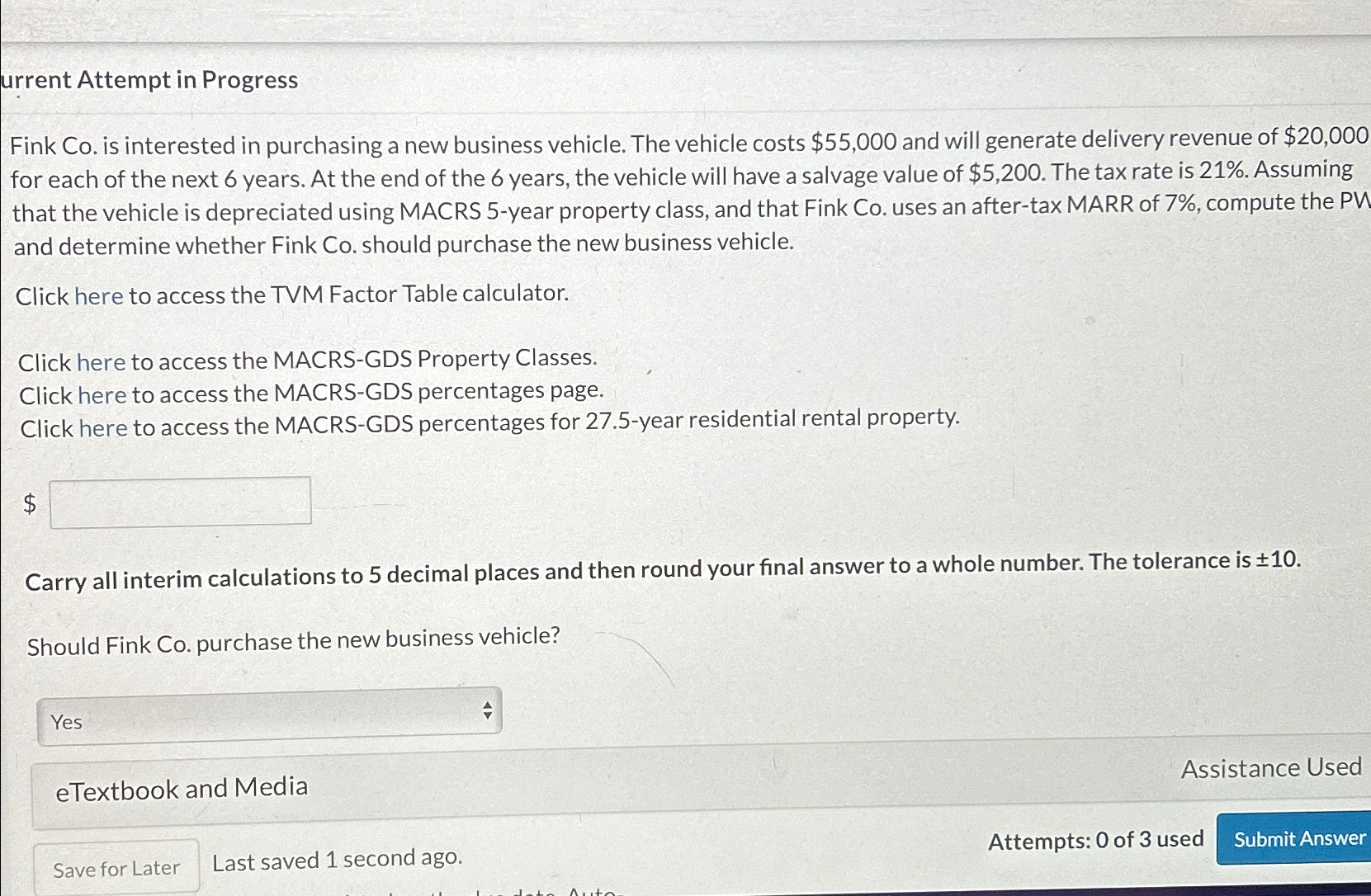 urrent Attempt in Progress Fink Co. is interested in purchasing a new