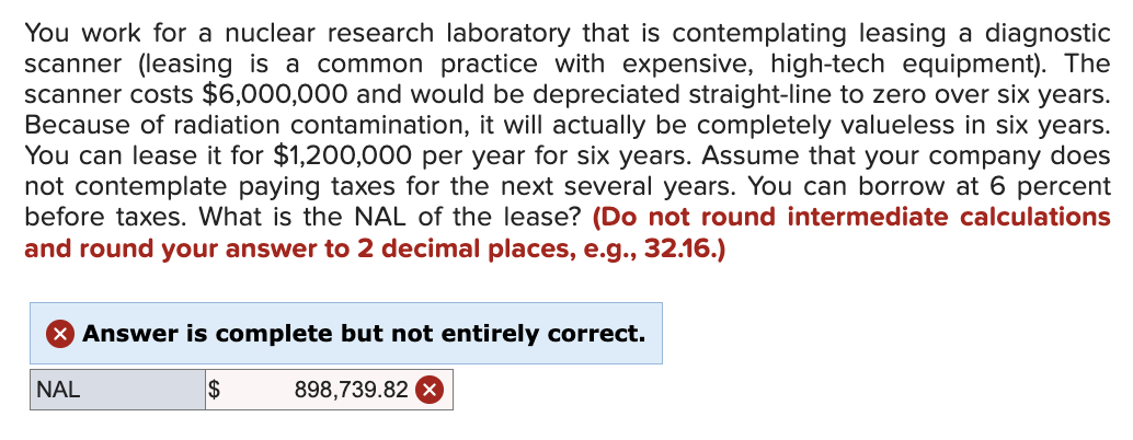 You work for a nuclear research laboratory that is contemplating leasing a