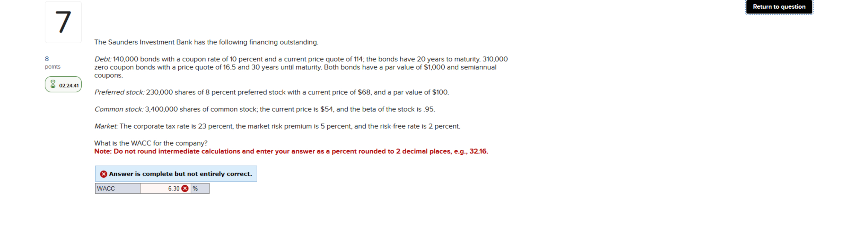 8 7 points 02:24:41 The Saunders Investment Bank has the following financing