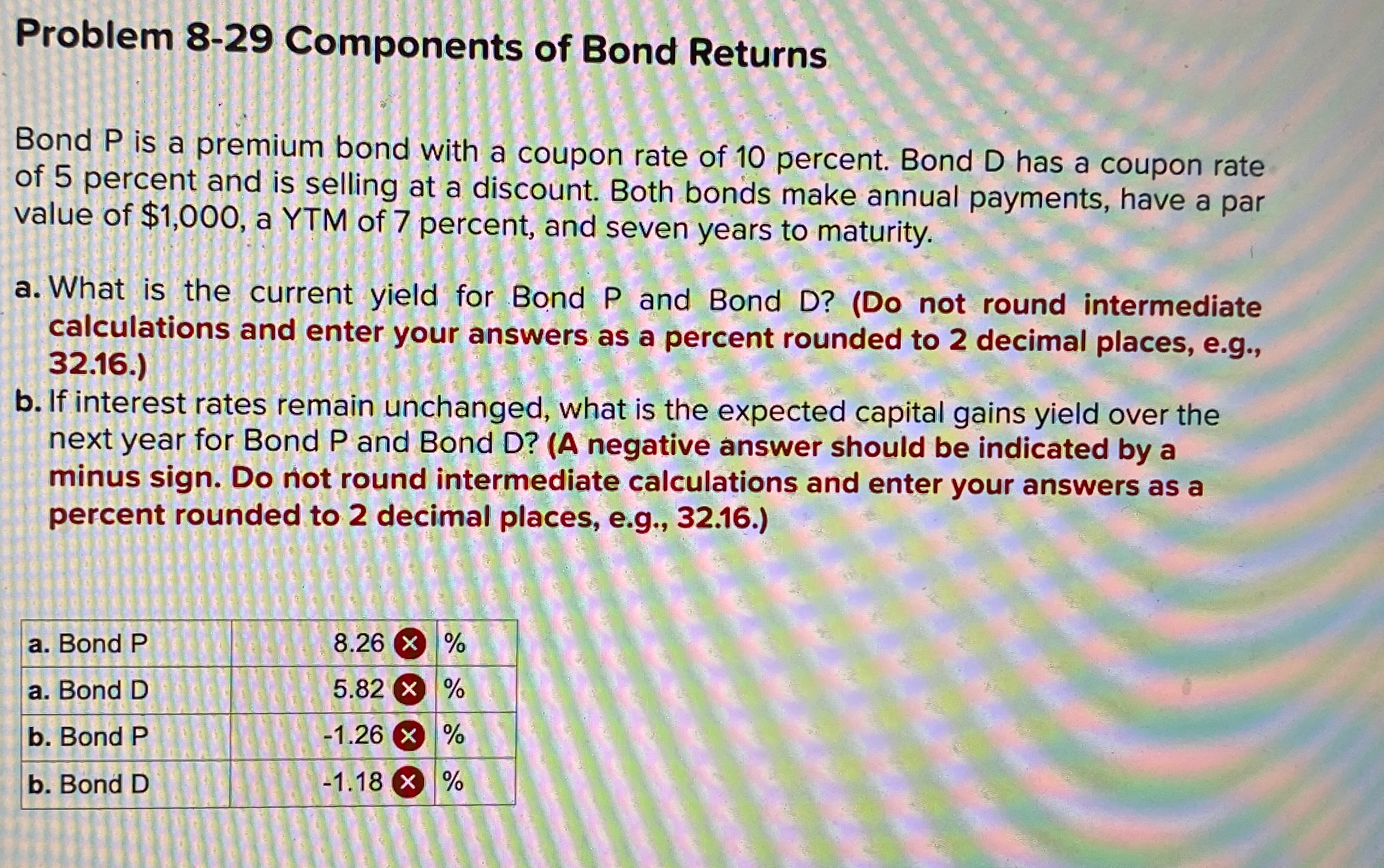 Problem 8-29 Components of Bond Returns Bond P is a premium bond