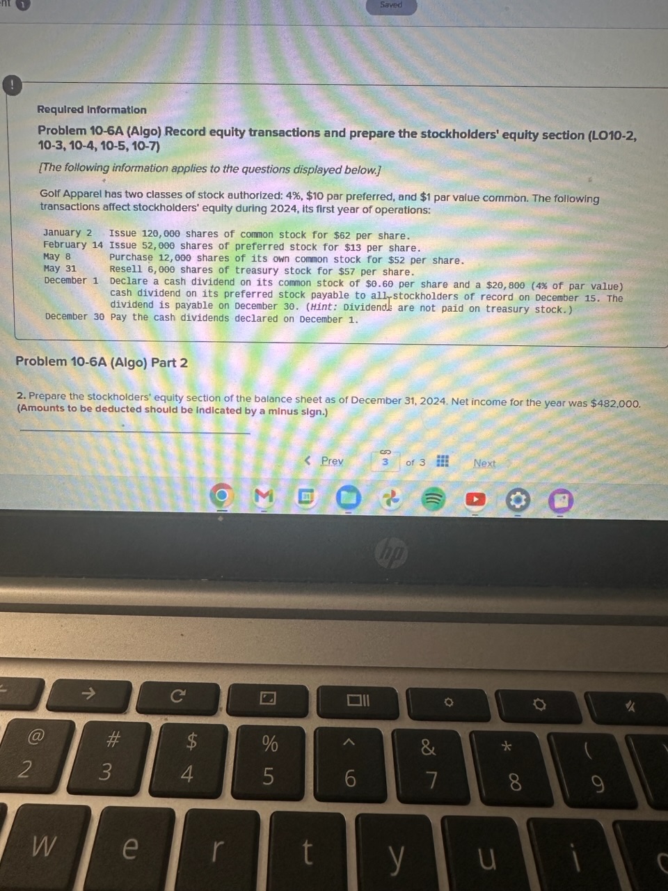 Saved Required Information Problem 10-6A (Algo) Record equity transactions and prepare the