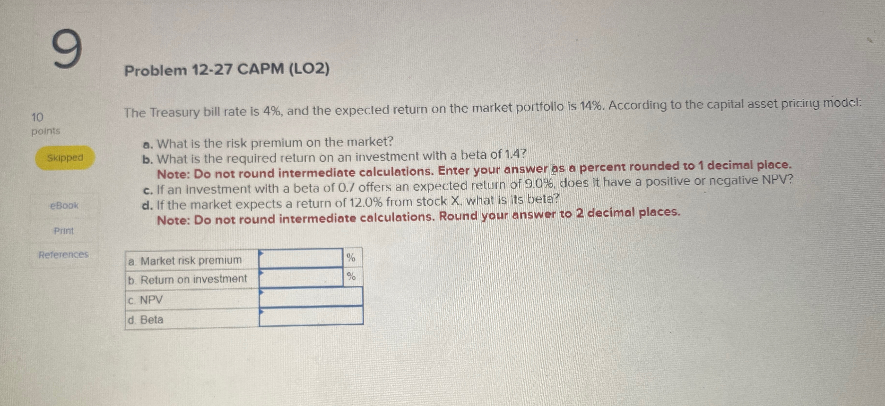 9 10 points Skipped eBook Print References Problem 12-27 CAPM (LO2) The