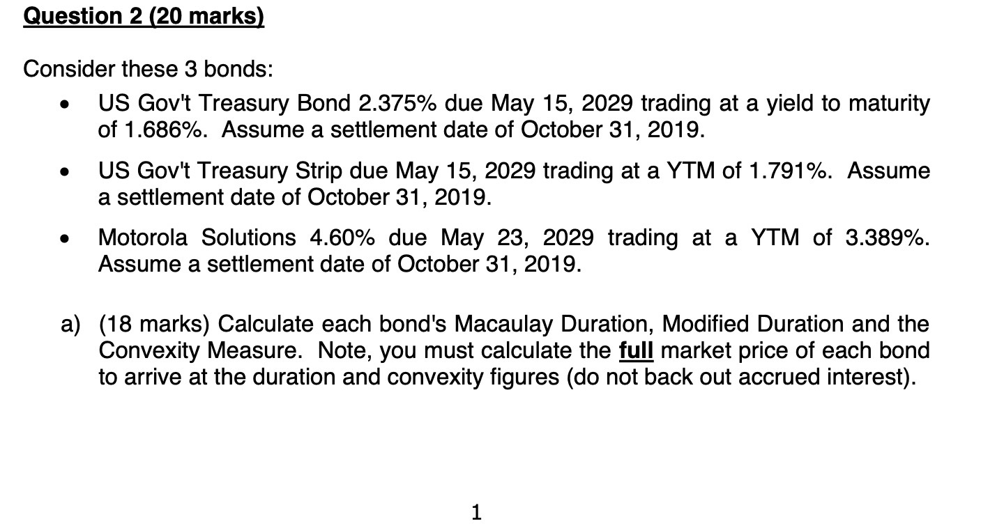 Question 2 (20 marks) Consider these 3 bonds: US Gov't Treasury Bond