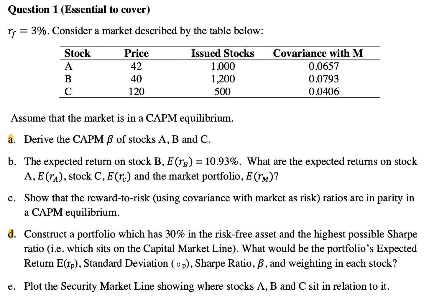 Question 1 (Essential to cover) rf = 3%. Consider a market described