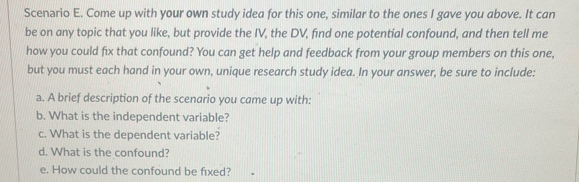 Scenario E. Come up with your own study idea for this one,