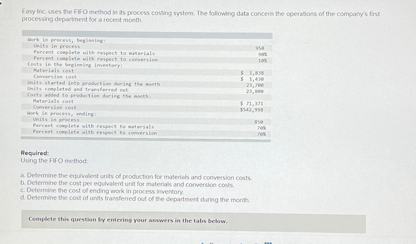 Easy Inc. uses the FIFO method in its process costing system. The