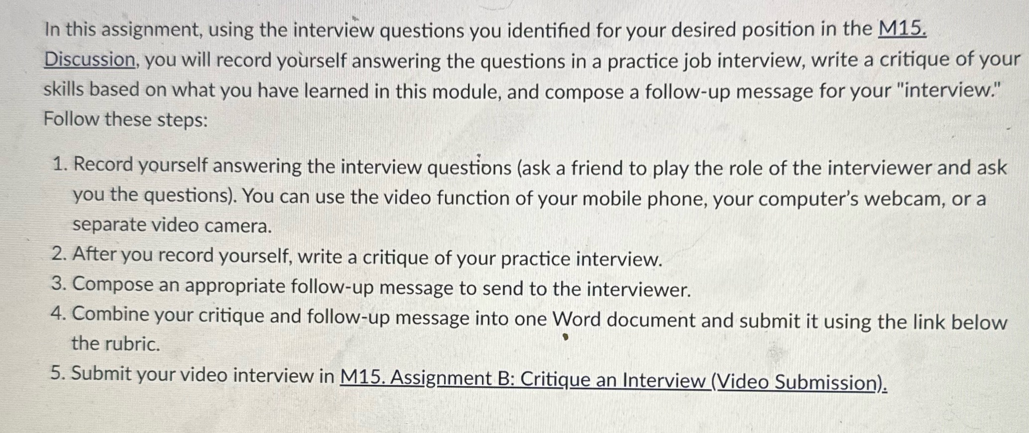 In this assignment, using the interview questions you identified for your desired