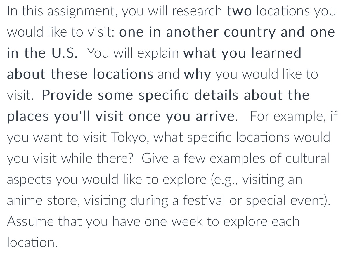 In this assignment, you will research two locations you would like to