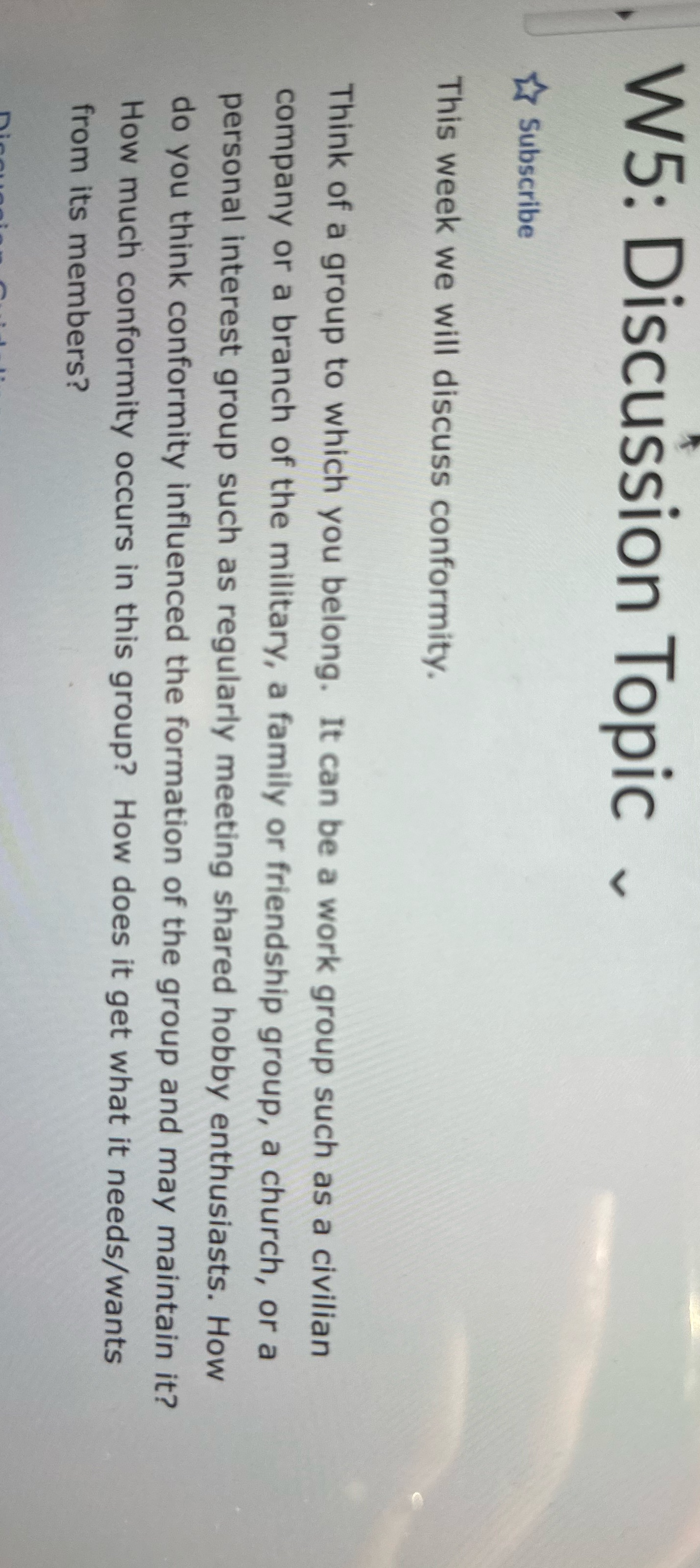 W5: Discussion Topic V Subscribe This week we will discuss conformity. Think