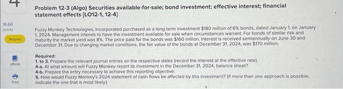 16.66 points Skipped eBook [+ Print Problem 12-3 (Algo) Securities available-for-sale; bond