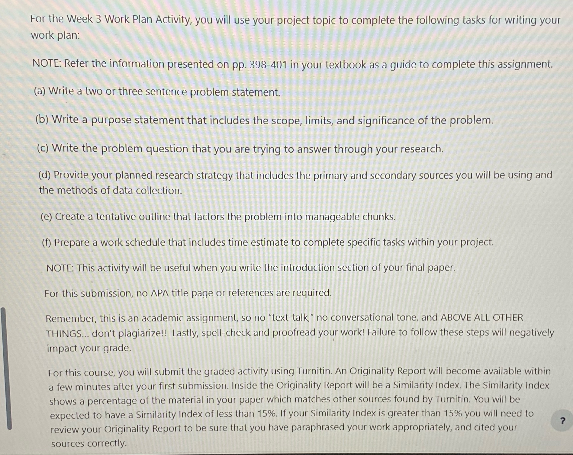 For the Week 3 Work Plan Activity, you will use your project