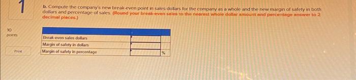 the sales mix above, do the following a. Prepare a contribution format
