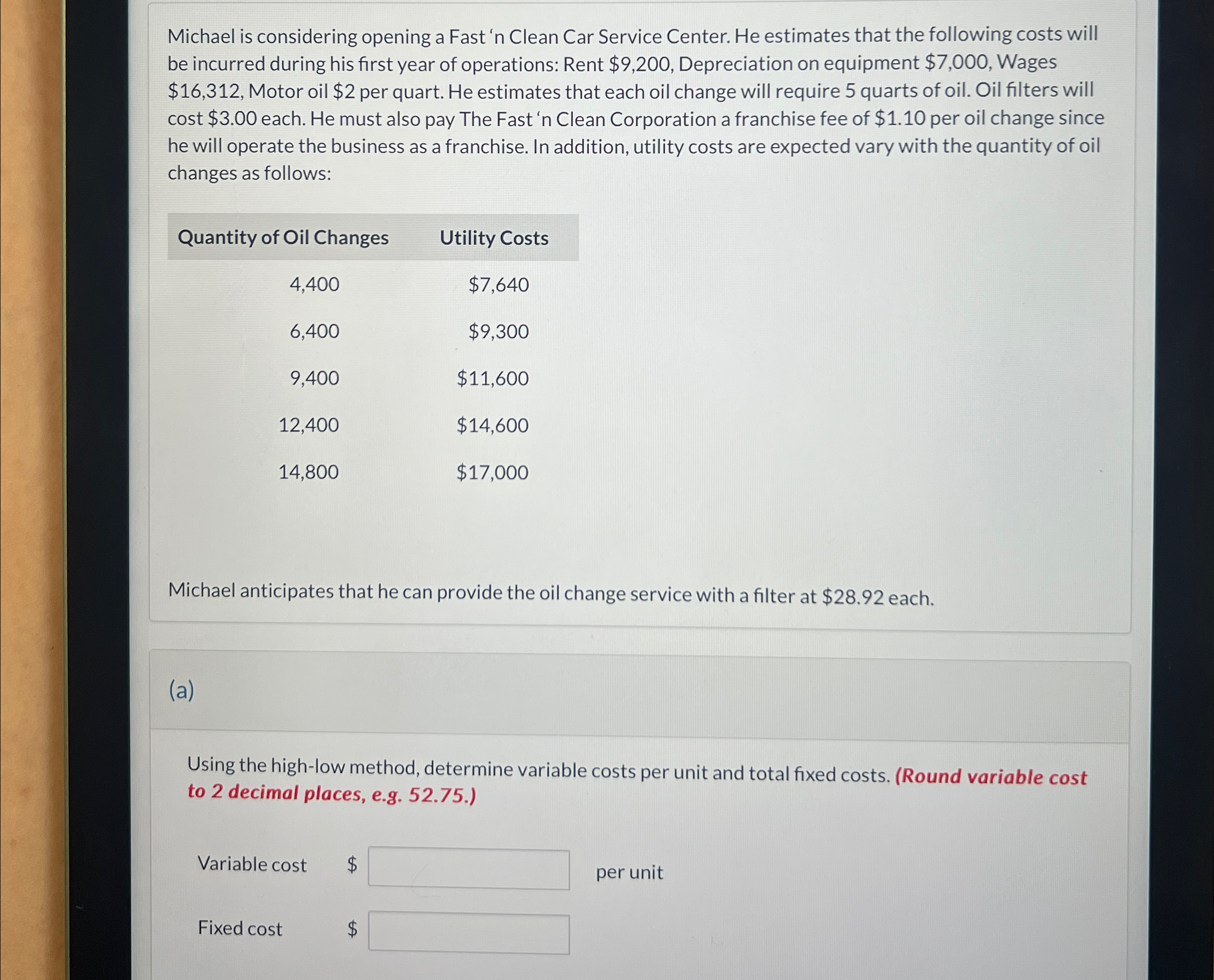 Michael is considering opening a Fast 'n Clean Car Service Center. He