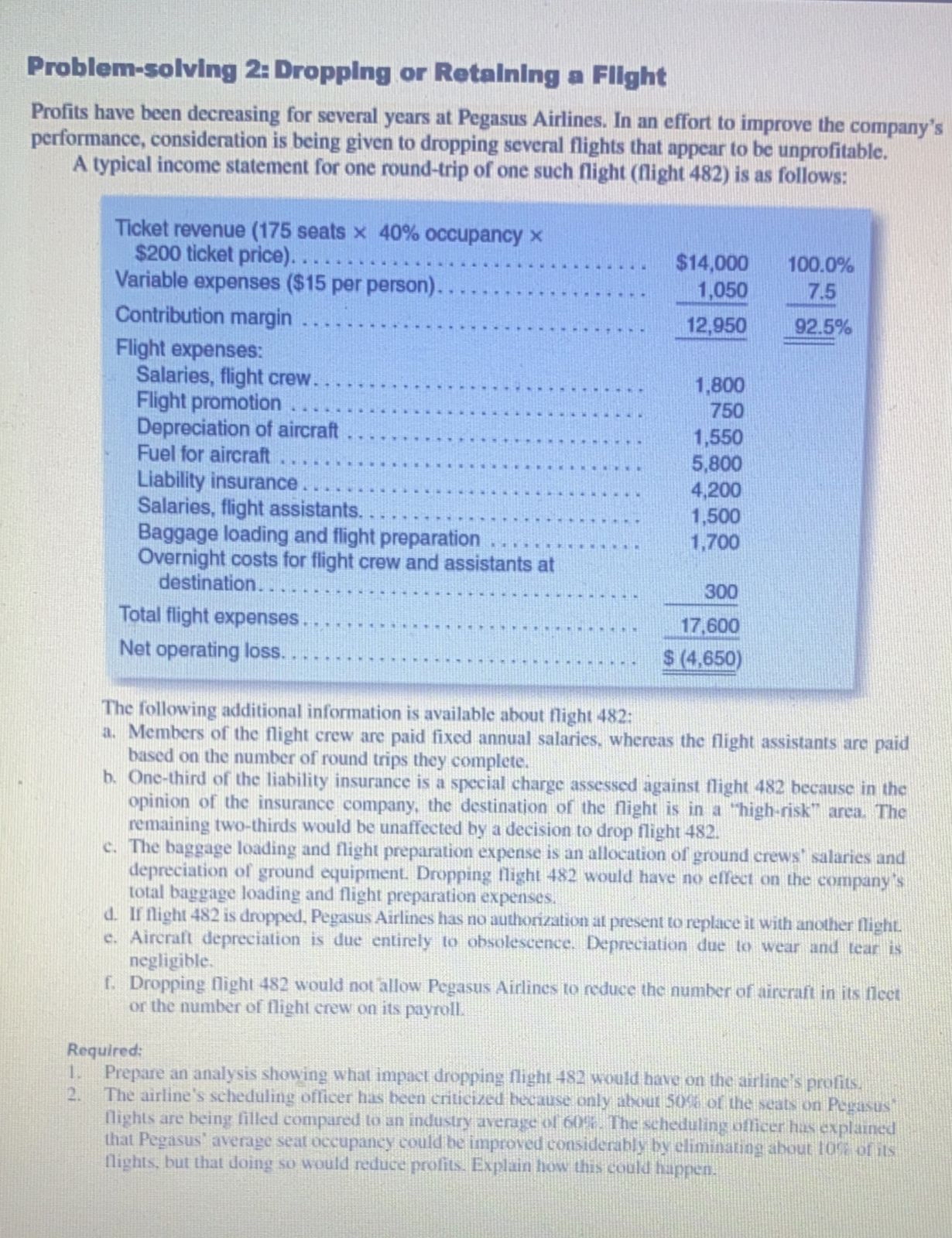Problem-solving 2: Dropping or Retaining a Flight Profits have been decreasing for