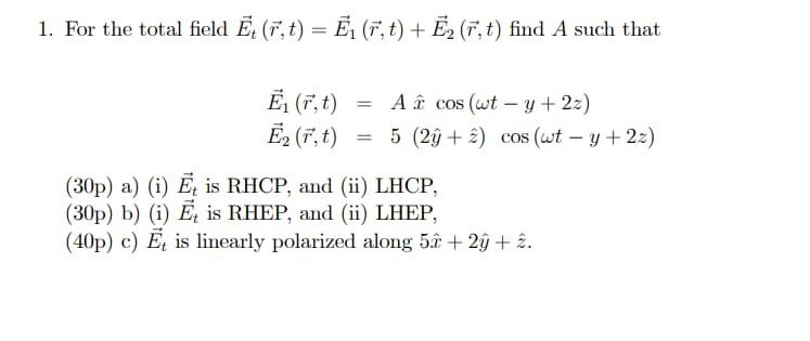 1. For the total field t (r,t) = (r,t) + E2 (r,t)