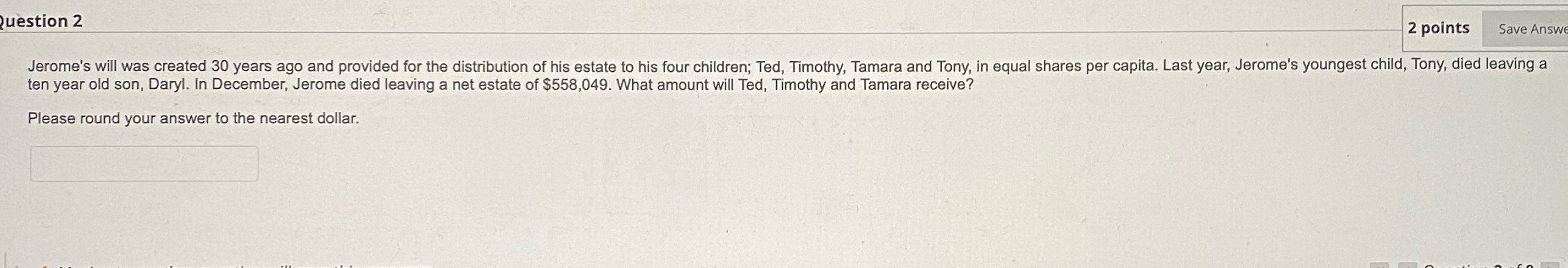Question 2 2 points Save Answe Jerome's will was created 30 years