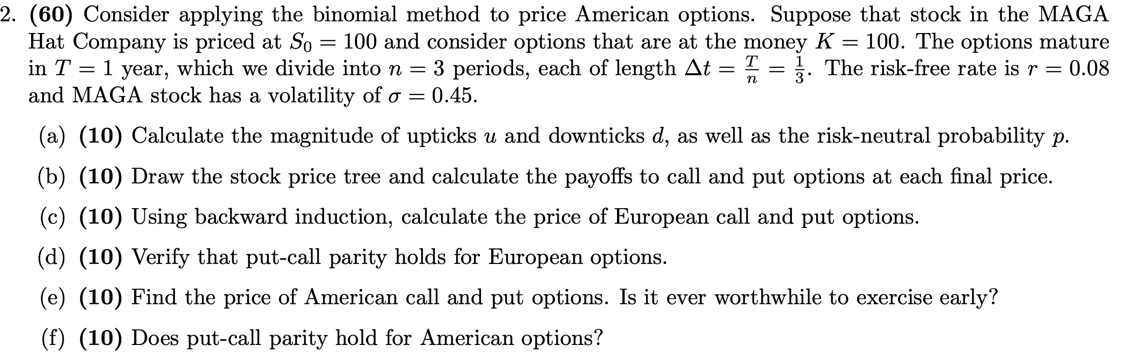 2. (60) Consider applying the binomial method to price American options. Suppose