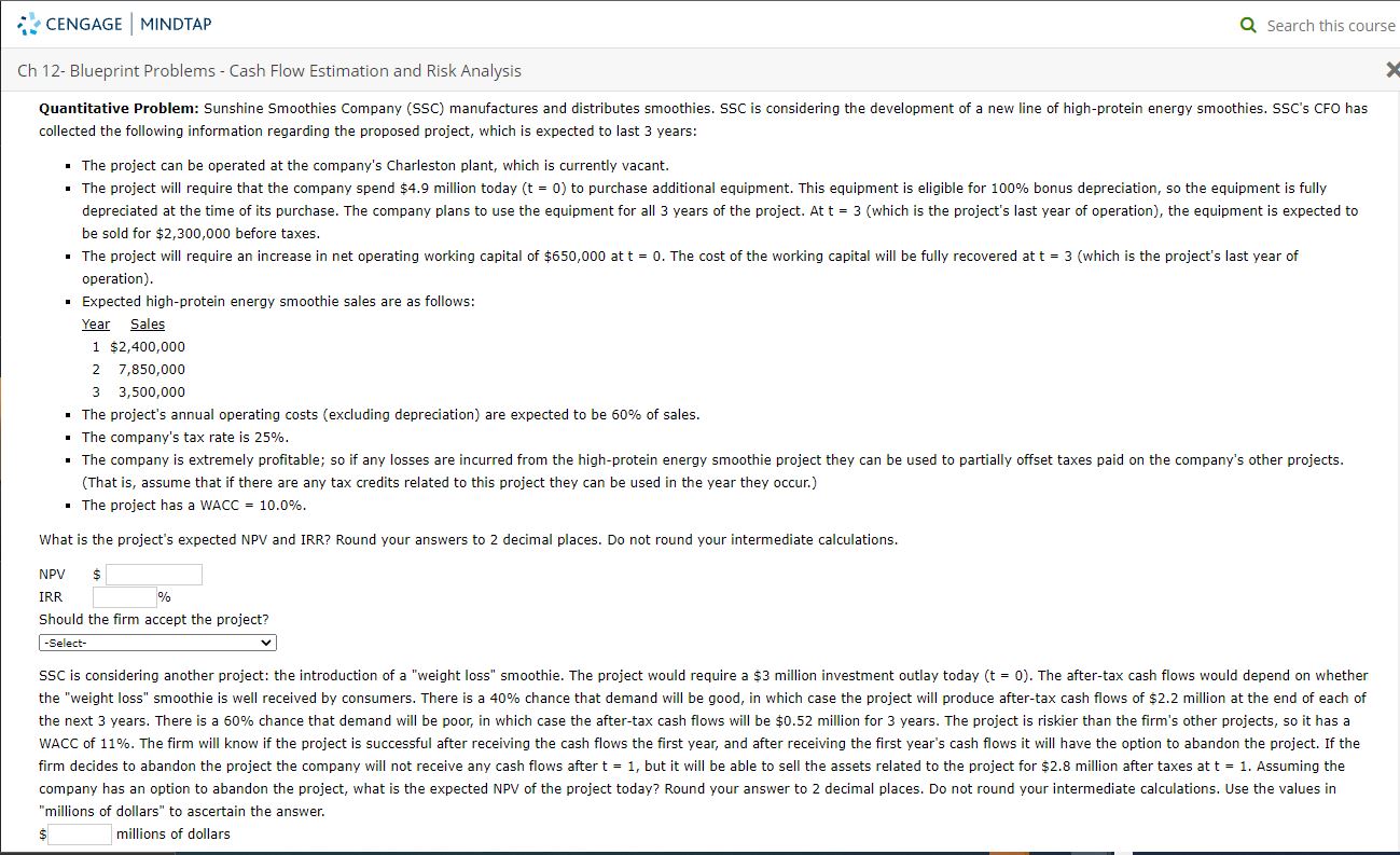 CENGAGE MINDTAP Ch 12- Blueprint Problems - Cash Flow Estimation and Risk