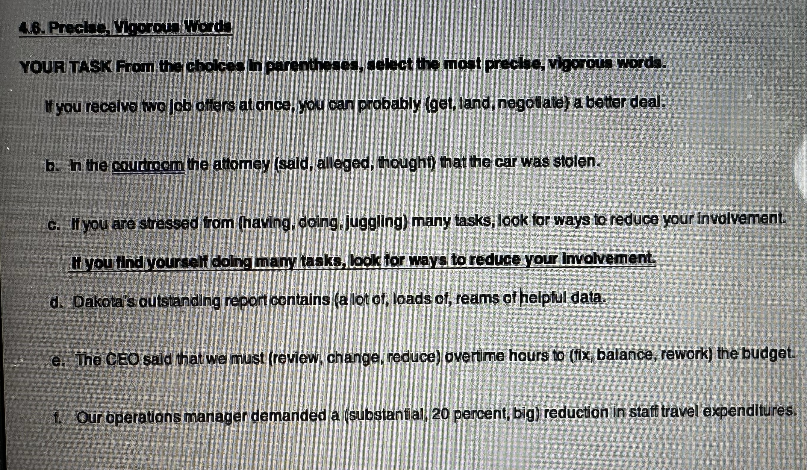 4.6. Precise, Vigorous Words YOUR TASK From the choices in parentheses, select