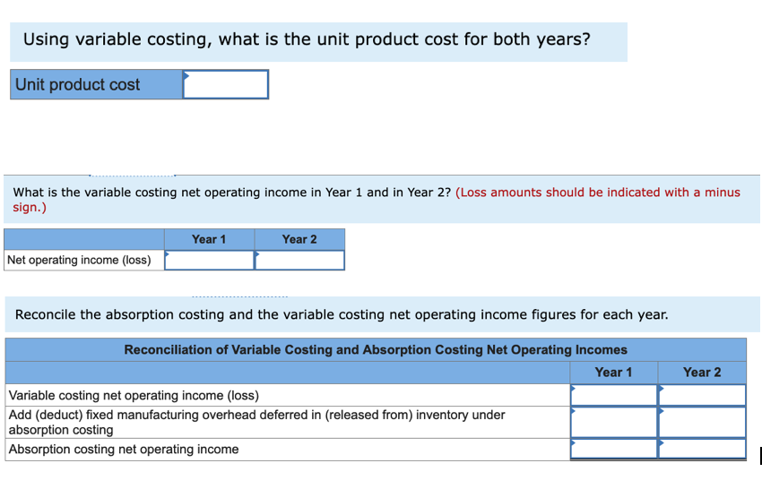 Using variable costing, what is the unit product cost for both years?